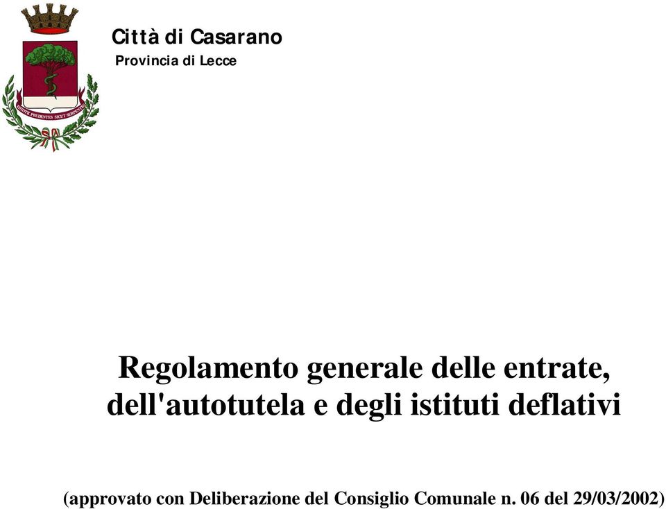 dell'autotutela e degli istituti deflativi