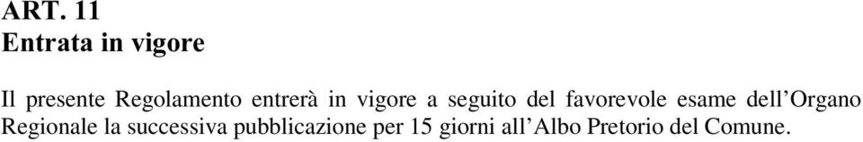 esame dell Organo Regionale la successiva