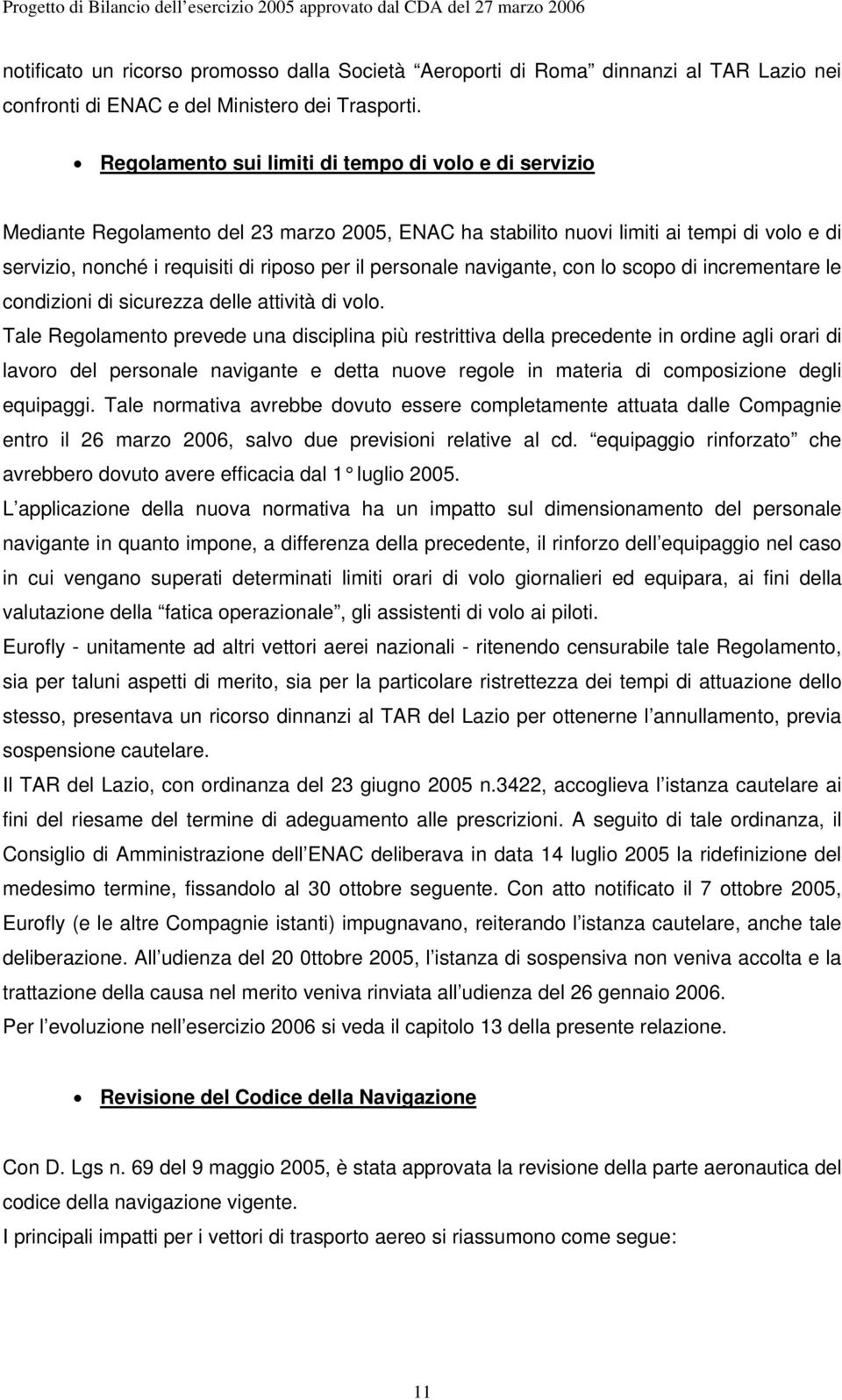 personale navigante, con lo scopo di incrementare le condizioni di sicurezza delle attività di volo.