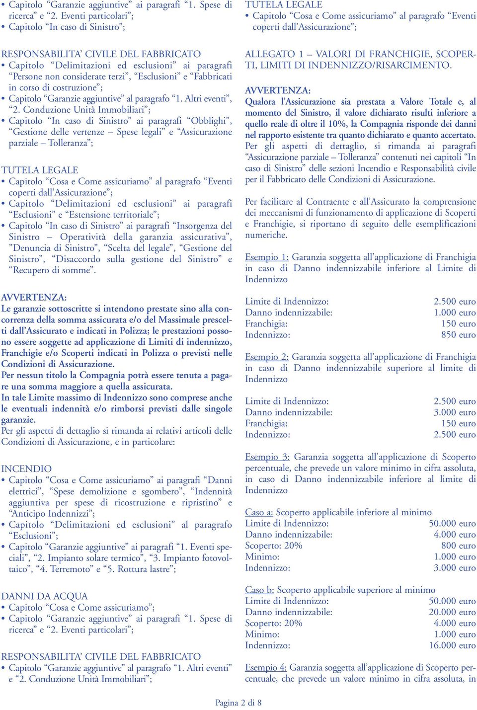 corso di costruzione ; Capitolo Garanzie aggiuntive al paragrafo 1. Altri eventi, 2.