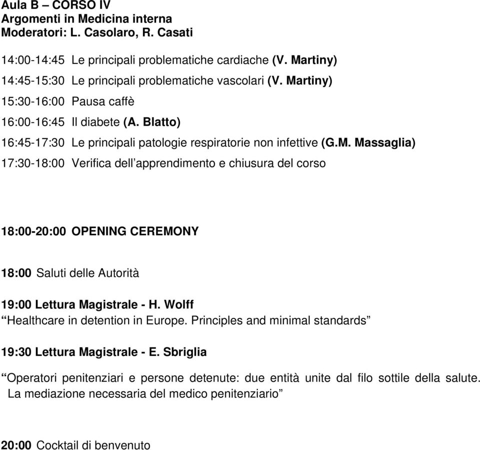 Blatto) 16:45-17:30 Le principali patologie respiratorie non infettive (G.M.