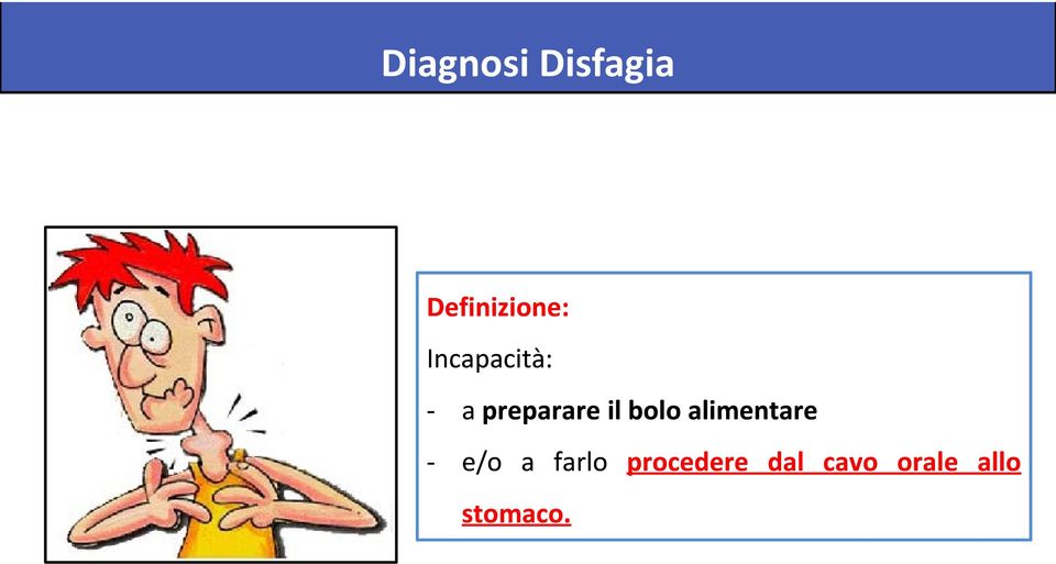 alimentare e/o a farlo