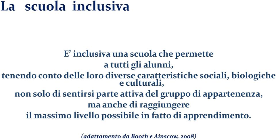 di sentirsi parte attiva del gruppo di appartenenza, ma anche di raggiungere il