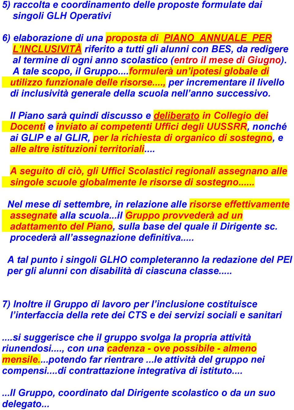 .., per incrementare il livello di inclusività generale della scuola nell anno successivo.