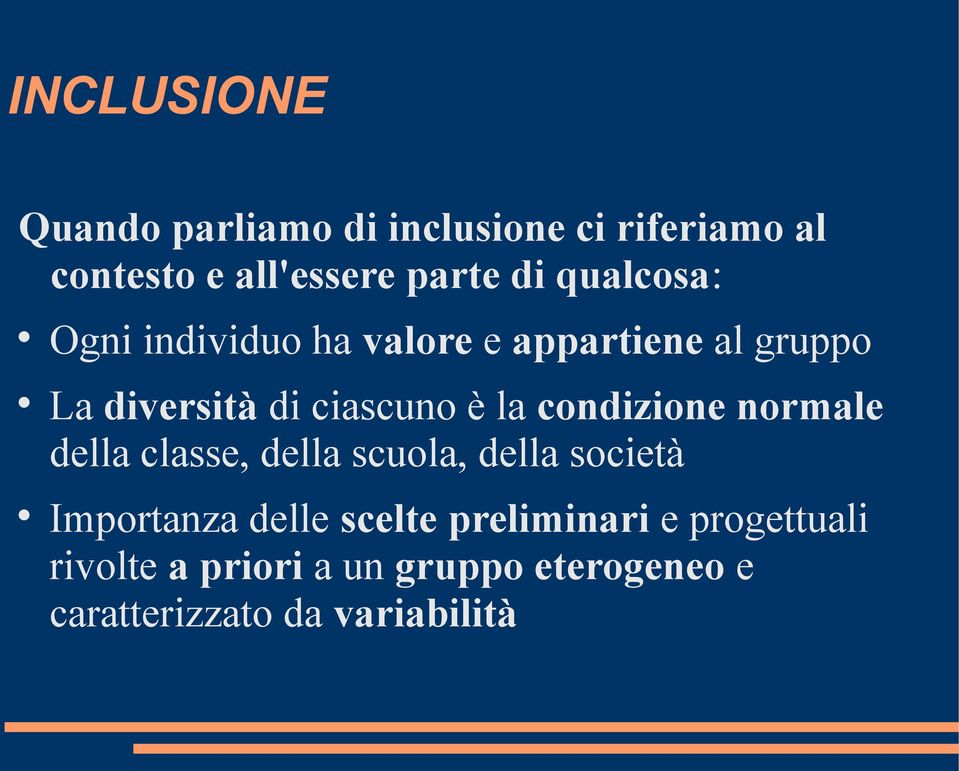 condizione normale della classe, della scuola, della società Importanza delle scelte