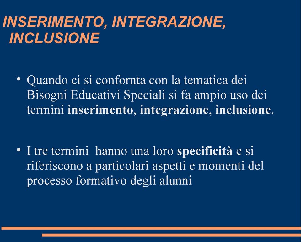 inserimento, integrazione, inclusione.