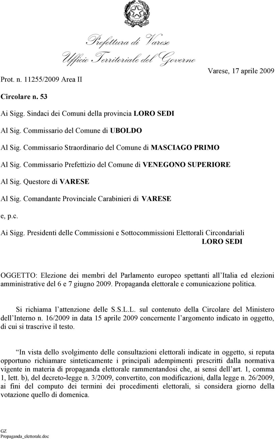 Comandante Provinciale Carabinieri di VARESE e, p.c. Ai Sigg.