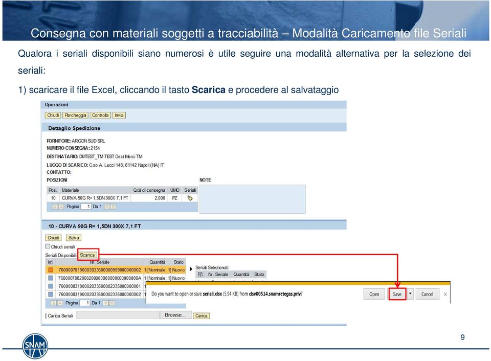 seguire una modalità alternativa per la selezione dei seriali: 1)