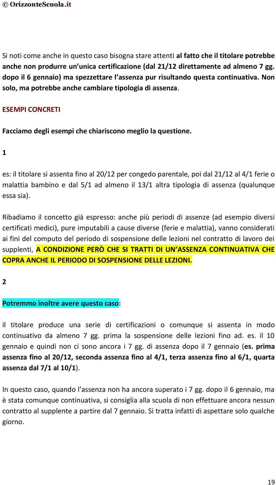 ESEMPI CONCRETI Facciamo degli esempi che chiariscono meglio la questione.