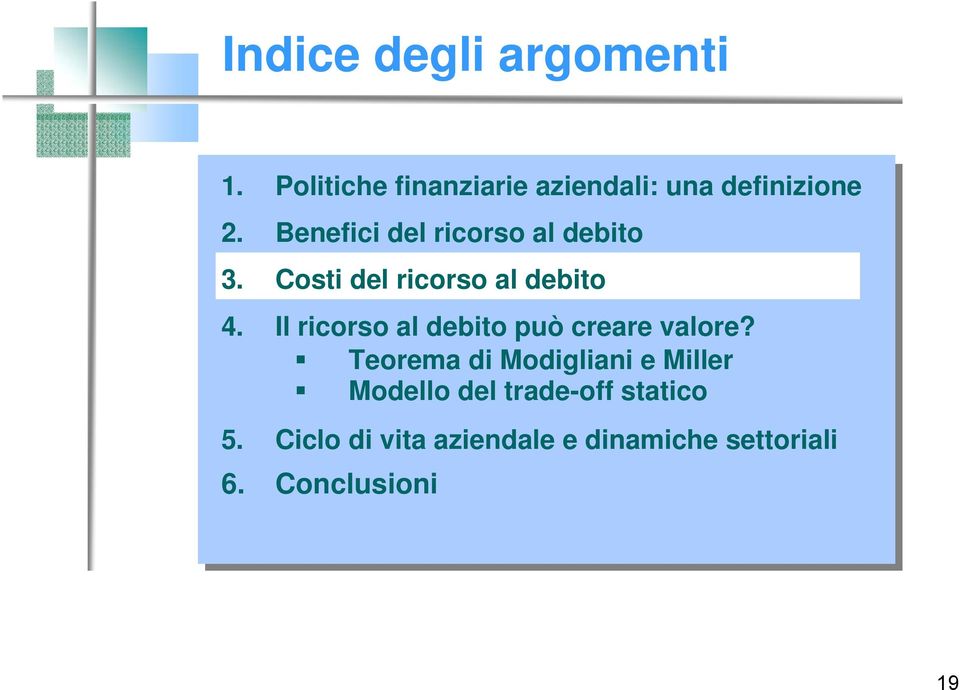 Il ricorso al debito può creare valore?