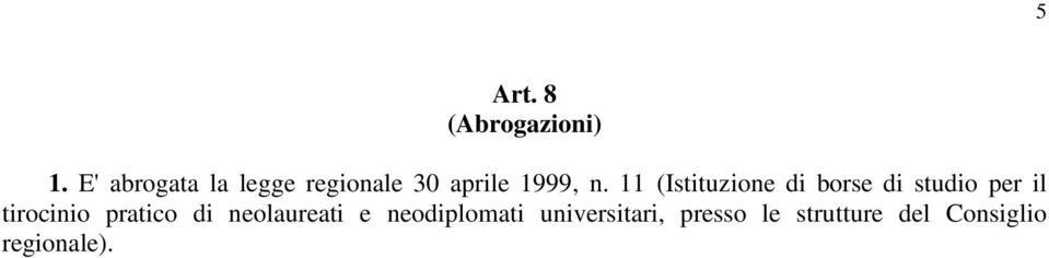 11 (Istituzione di borse di studio per il tirocinio