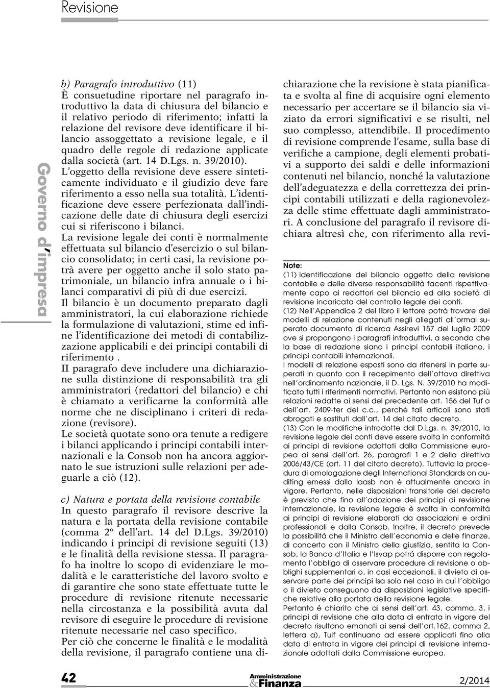 L oggetto della revisione deve essere sinteticamente individuato e il giudizio deve fare riferimento a esso nella sua totalità.