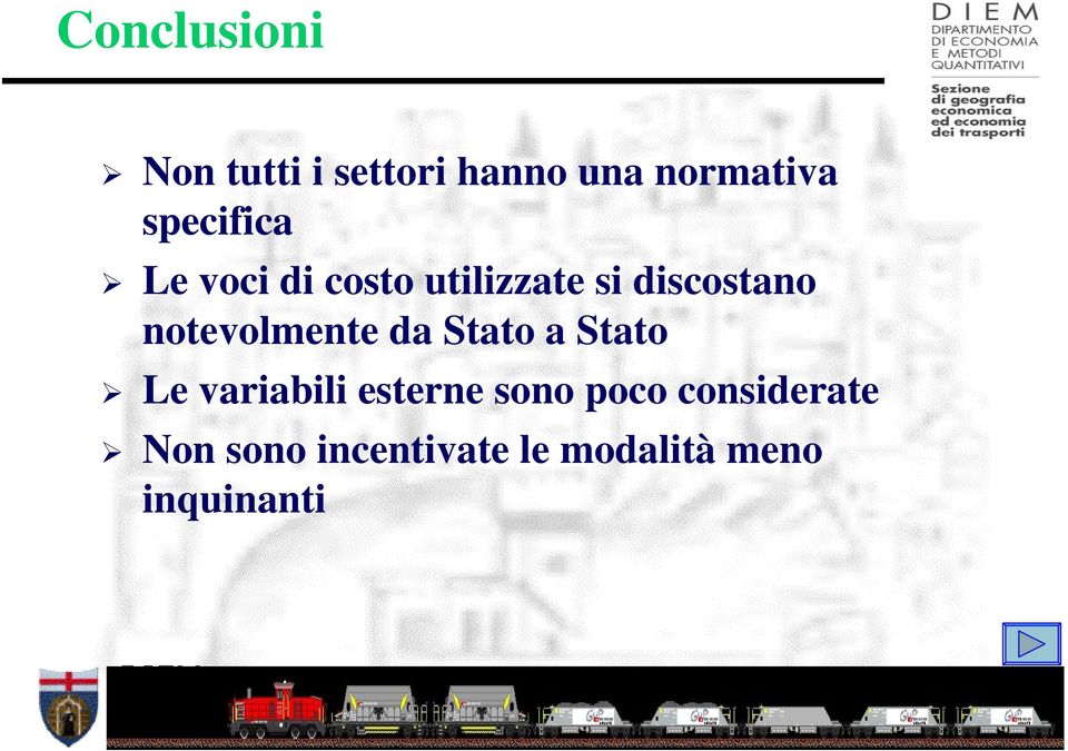 notevolmente da Stato a Stato Le variabili esterne sono