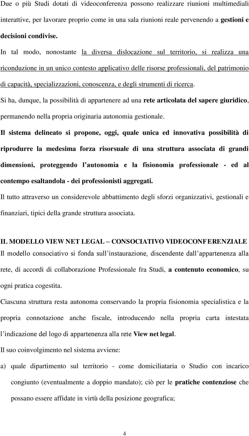 specializzazioni, conoscenza, e degli strumenti di ricerca.