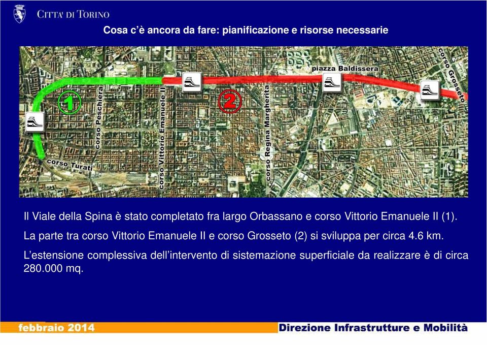 La parte tra corso Vittorio Emanuele II e corso Grosseto (2) si sviluppa per circa 4.