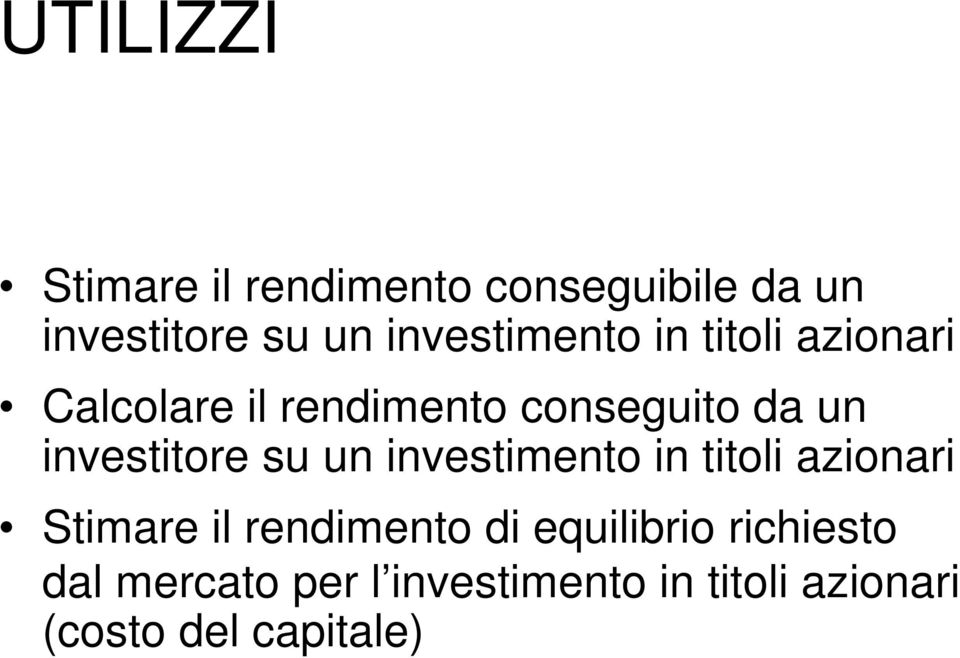 investitore su un investimento in titoli azionari Stimare il rendimento di