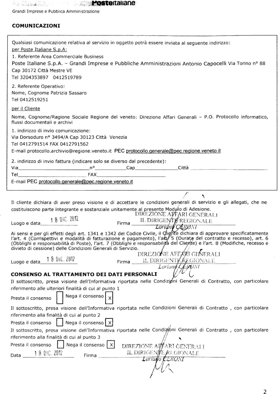 ndrzzo d nvo comunczon: V Dorsoduro n 494/A C 0 Cttà Vnz T 047954 FAX 047956 E-ml rotocollo.rchvo@ron.vnto.t EC rotocollo.nrl(5)c.rqon,vnto.t. ndrzzo d nvo fttur (ndcr solo s dvrso dl rcdnt): V n C Cttà T E-ml FAX EC rotocollo.