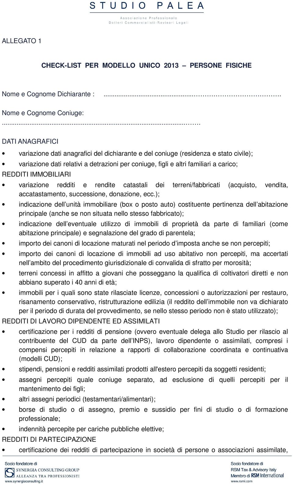 IMMOBILIARI variazione redditi e rendite catastali dei terreni/fabbricati (acquisto, vendita, accatastamento, successione, donazione, ecc.