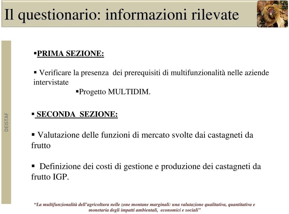 SECONDA SEZIONE: Valutazione delle funzioni di mercato svolte dai castagneti da