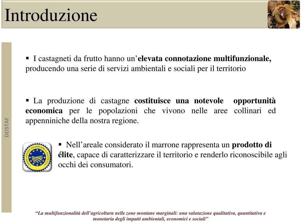 popolazioni che vivono nelle aree collinari ed appenniniche della nostra regione.