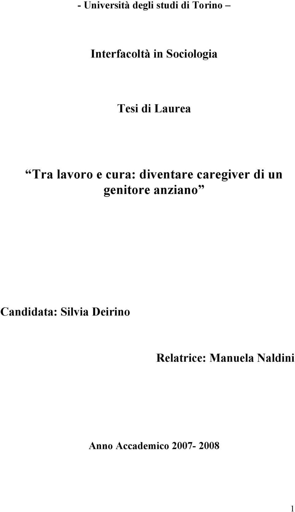 caregiver di un genitore anziano Candidata: Silvia