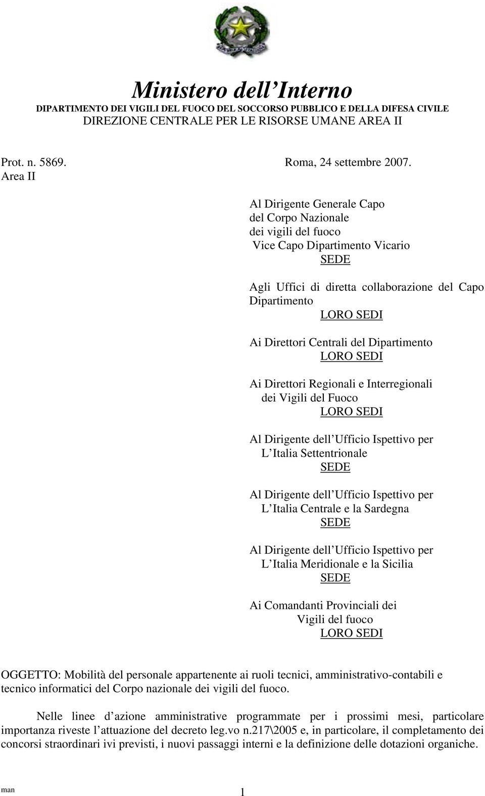 Dipartimento Ai Direttori Regionali e Interregionali dei Vigili del Fuoco Al Dirigente dell Ufficio Ispettivo per L Italia Settentrionale Al Dirigente dell Ufficio Ispettivo per L Italia Centrale e