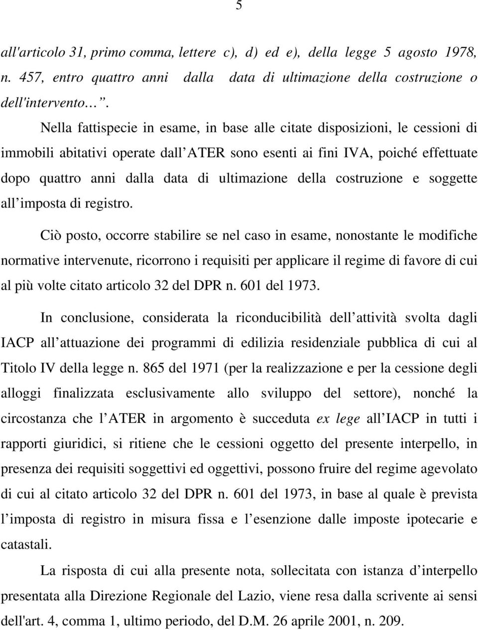 ultimazione della costruzione e soggette all imposta di registro.