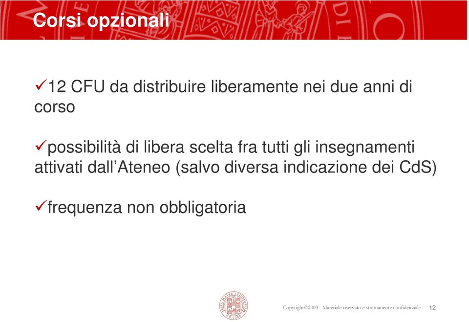 tutti gli insegnamenti attivati dall Ateneo (salvo