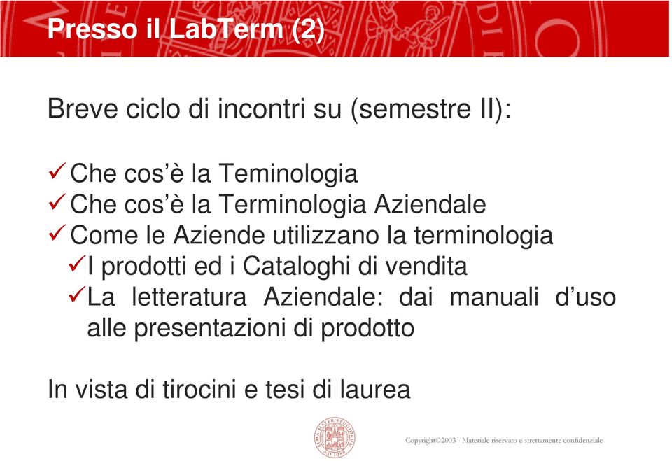 terminologia I prodotti ed i Cataloghi di vendita La letteratura Aziendale: dai