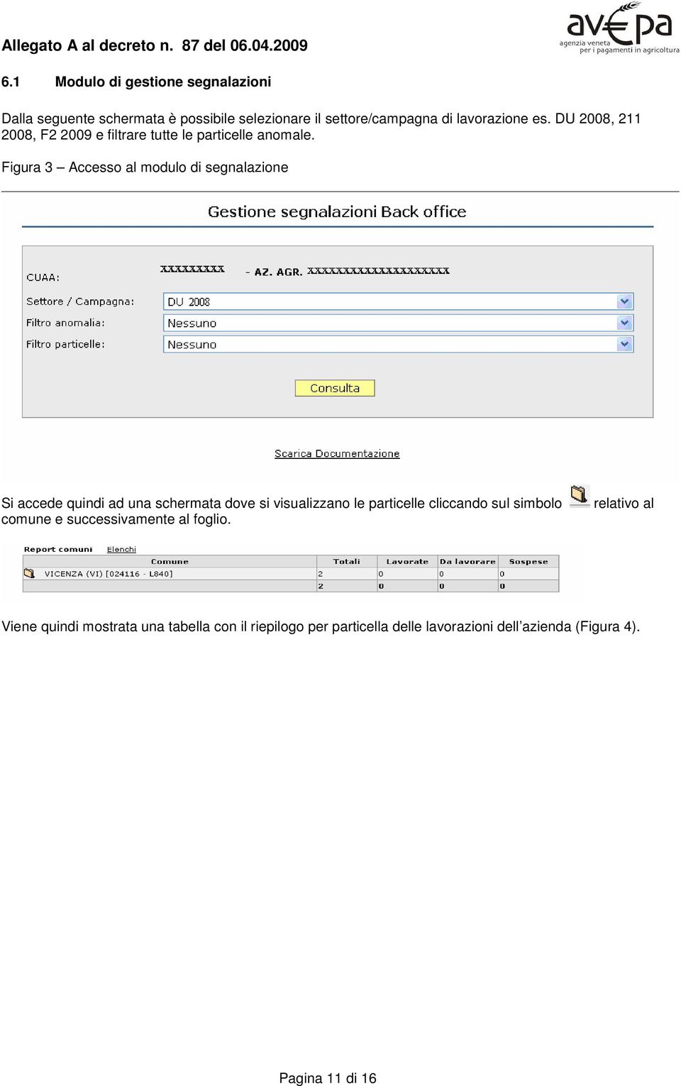 Figura 3 Accesso al modulo di segnalazione Si accede quindi ad una schermata dove si visualizzano le particelle cliccando