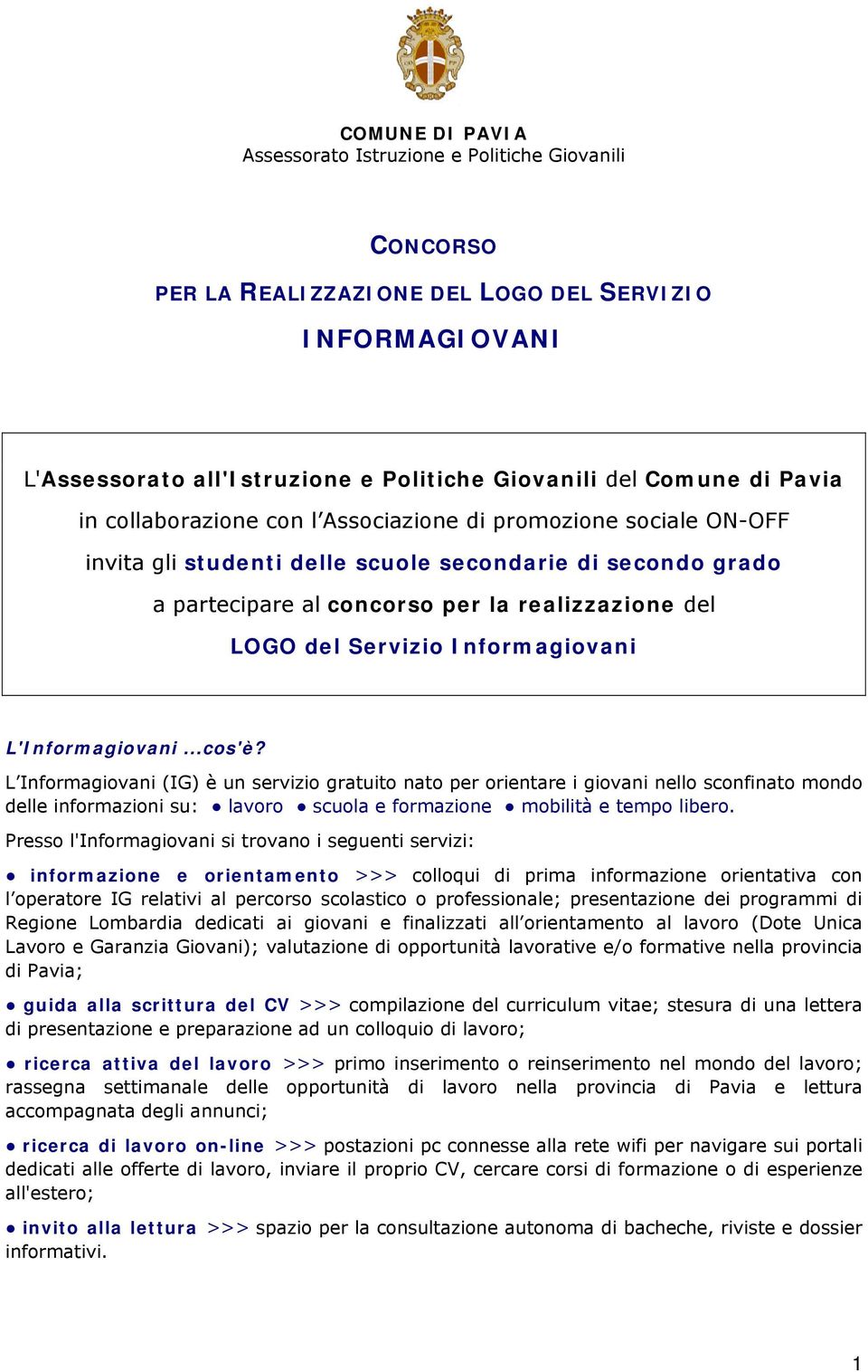 Informagiovani L'Informagiovani...cos'è?