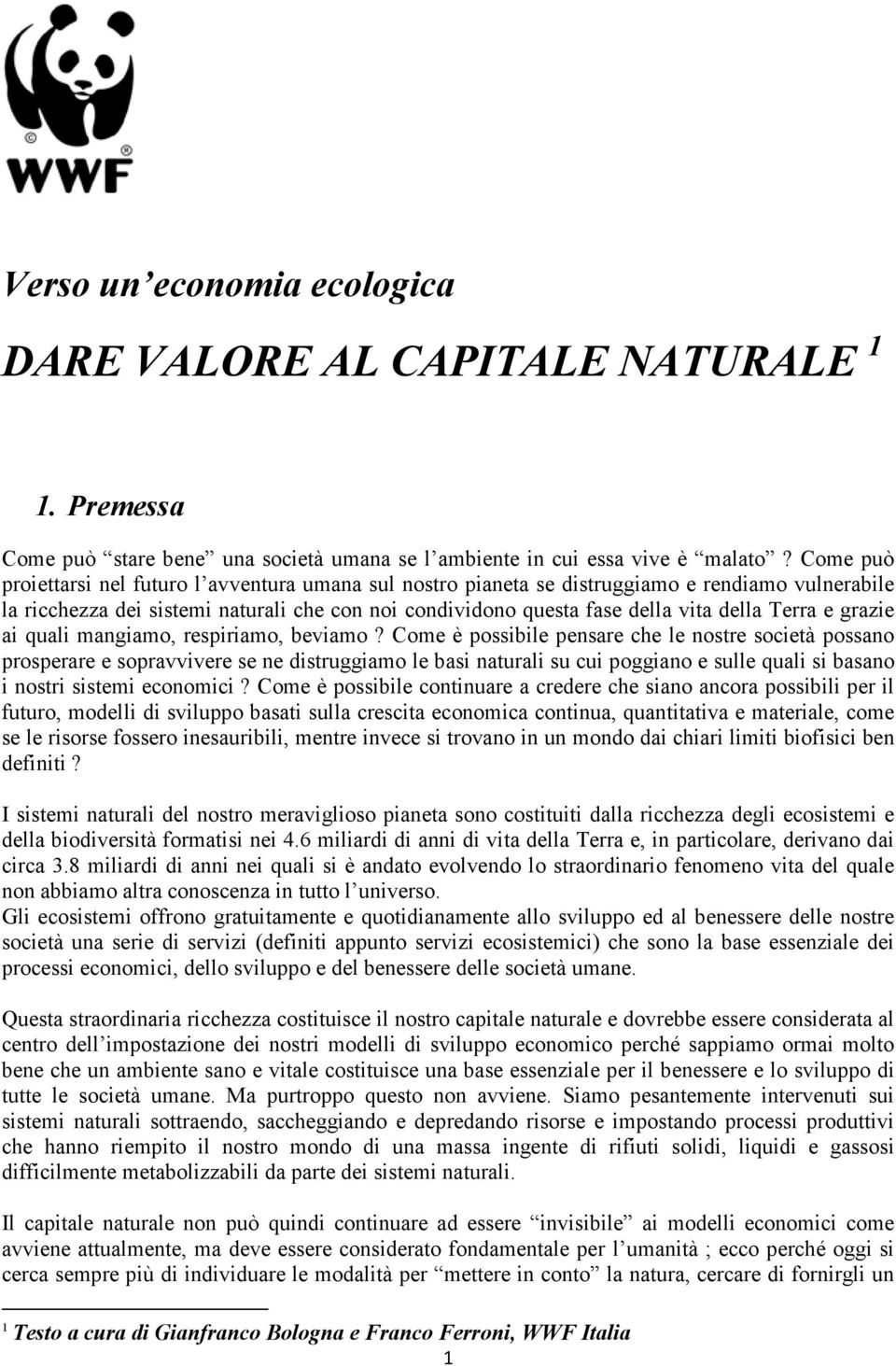 Terra e grazie ai quali mangiamo, respiriamo, beviamo?