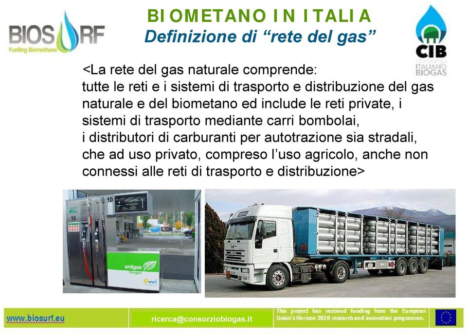 sistemi di trasporto mediante carri bombolai, i distributori di carburanti per autotrazione sia