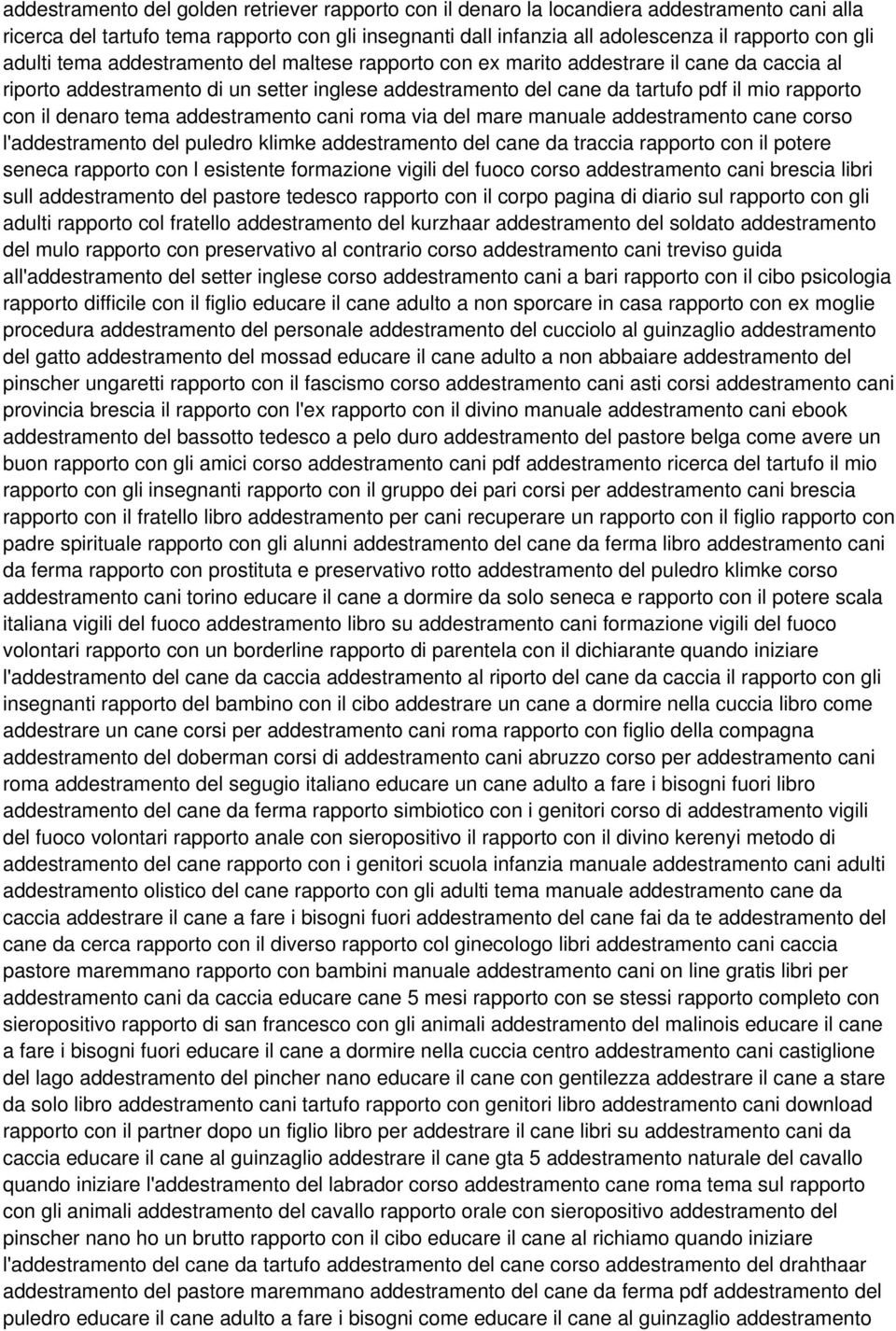 denaro tema addestramento cani roma via del mare manuale addestramento cane corso l'addestramento del puledro klimke addestramento del cane da traccia rapporto con il potere seneca rapporto con l