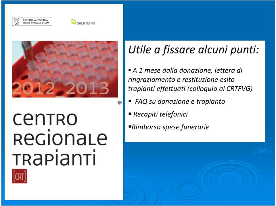 effettuati (colloquio al CRTFVG) FAQ su donazione e