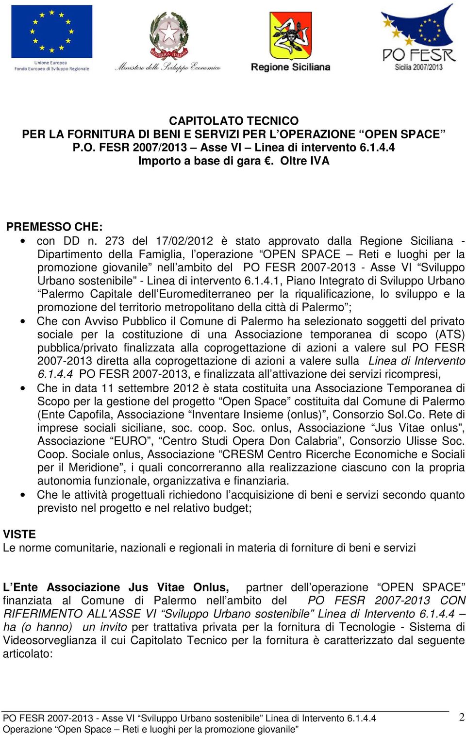 VI Sviluppo Urbano sostenibile - Linea di intervento 6.1.4.