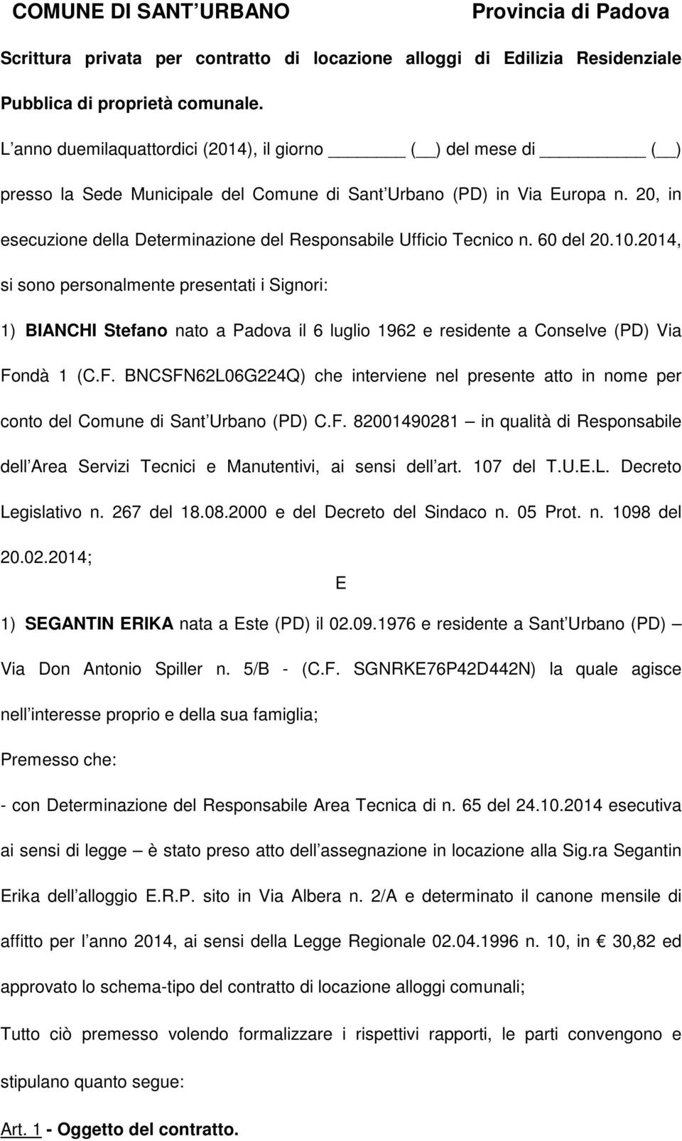 20, in esecuzione della Determinazione del Responsabile Ufficio Tecnico n. 60 del 20.10.