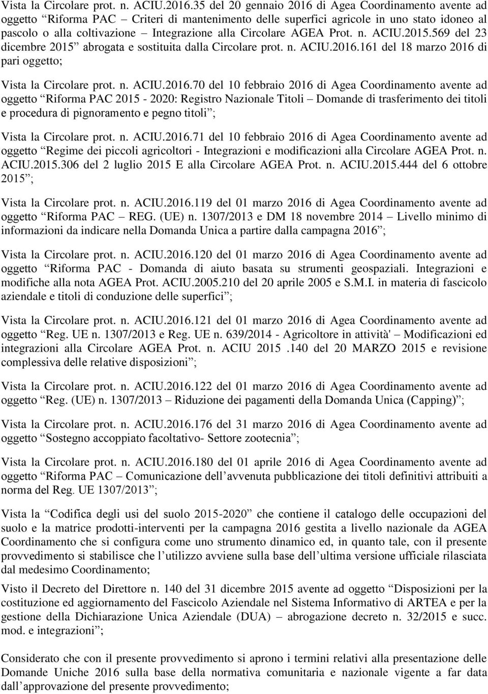 Circolare AGEA Prot. n. ACIU.2015.569 del 23 dicembre 2015 abrogata e sostituita dalla Circolare prot. n. ACIU.2016.