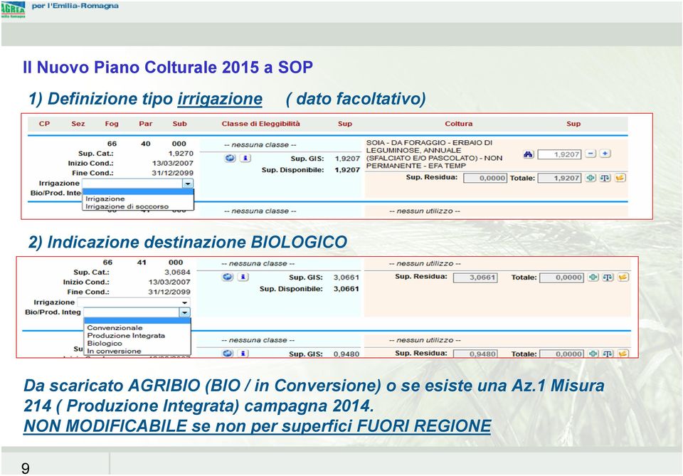 AGRIBIO (BIO / in Conversione) o se esiste una Az.