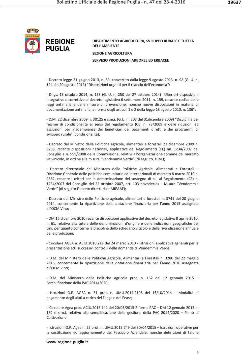 159, recante codice delle leggi antimafia e delle misure di prevenzione, nonché nuove disposizioni in materia di documentazione antimafia, a norma degli articoli 1 e 2 della legge 13 agosto 2010, n.