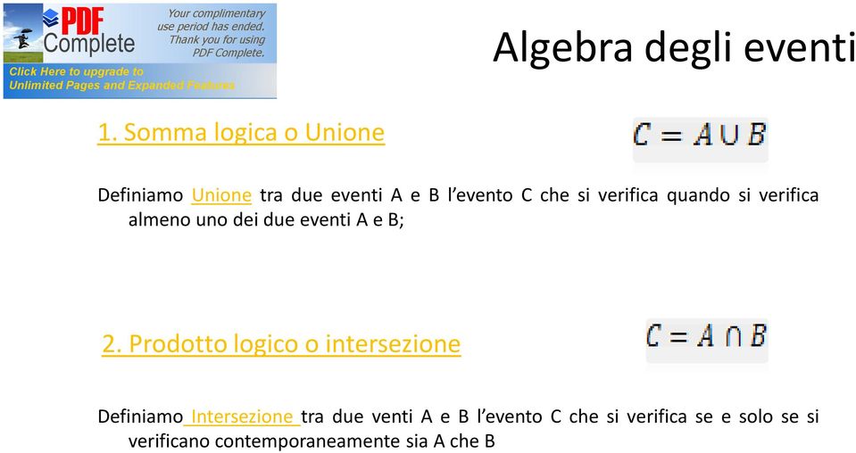 verifica quando si verifica almeno uno dei due eventi A e B; 2.