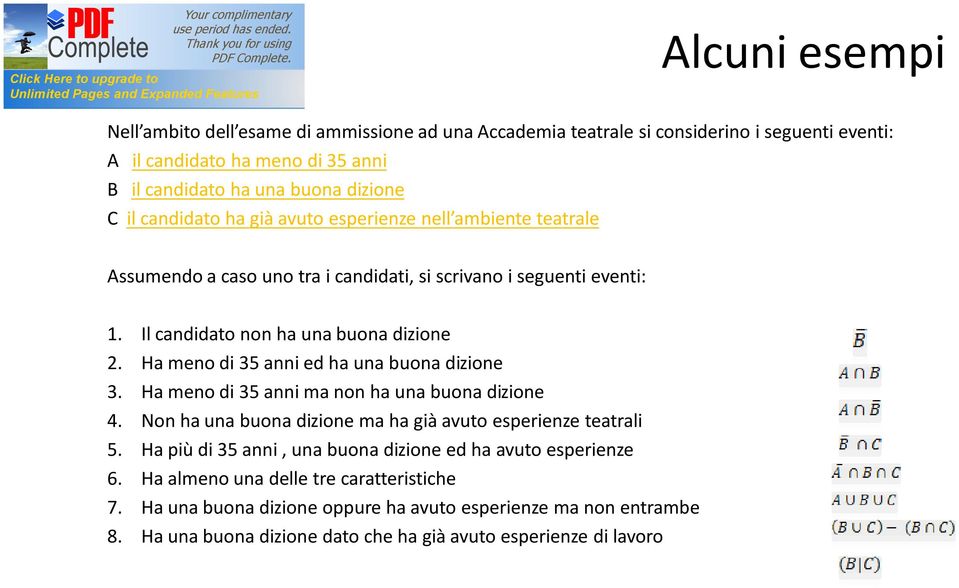 Il candidato non ha una buona dizione Ha meno di 35 anni ed ha una buona dizione Ha meno di 35 anni ma non ha una buona dizione Non ha una buona dizione ma ha già avuto esperienze