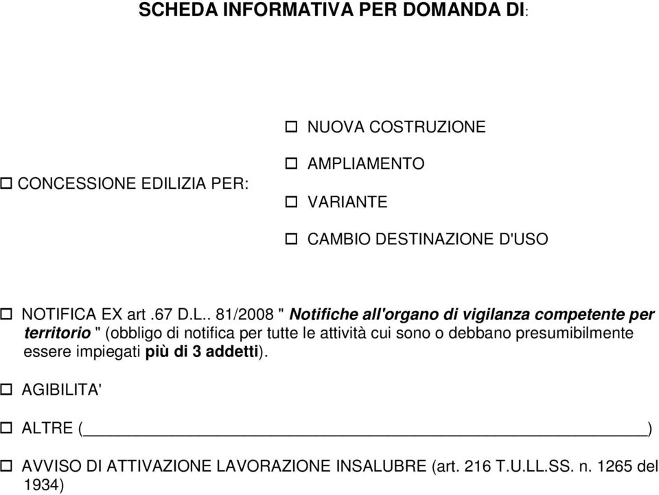 . 81/2008 " Notifiche all'organo di vigilanza competente per territorio " (obbligo di notifica per tutte le