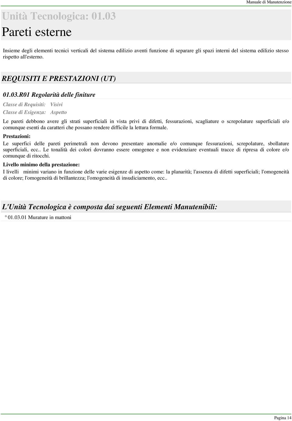 REQUISITI E PRESTAZIONI (UT) 01.03.