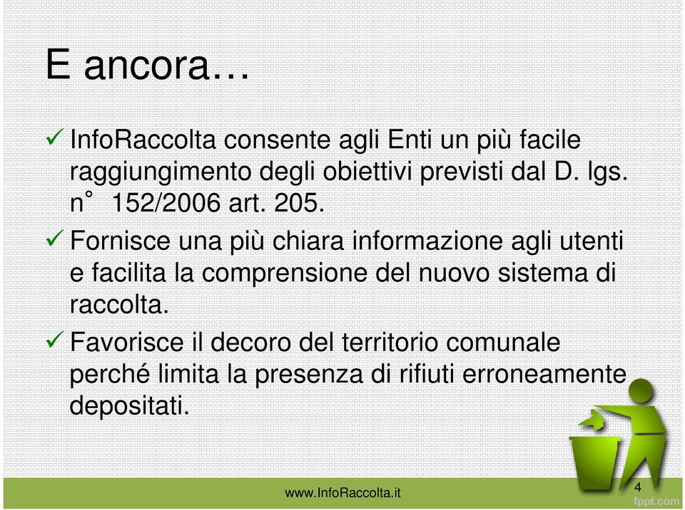 Fornisce una più chiara informazione agli utenti e facilita la comprensione del nuovo