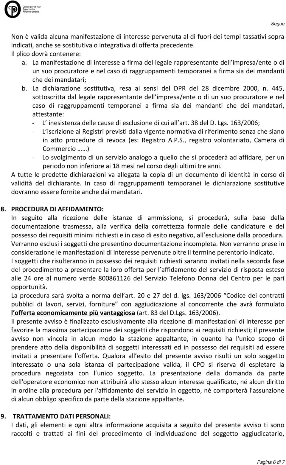 La dichiarazione sostitutiva, resa ai sensi del DPR del 28 dicembre 2000, n.