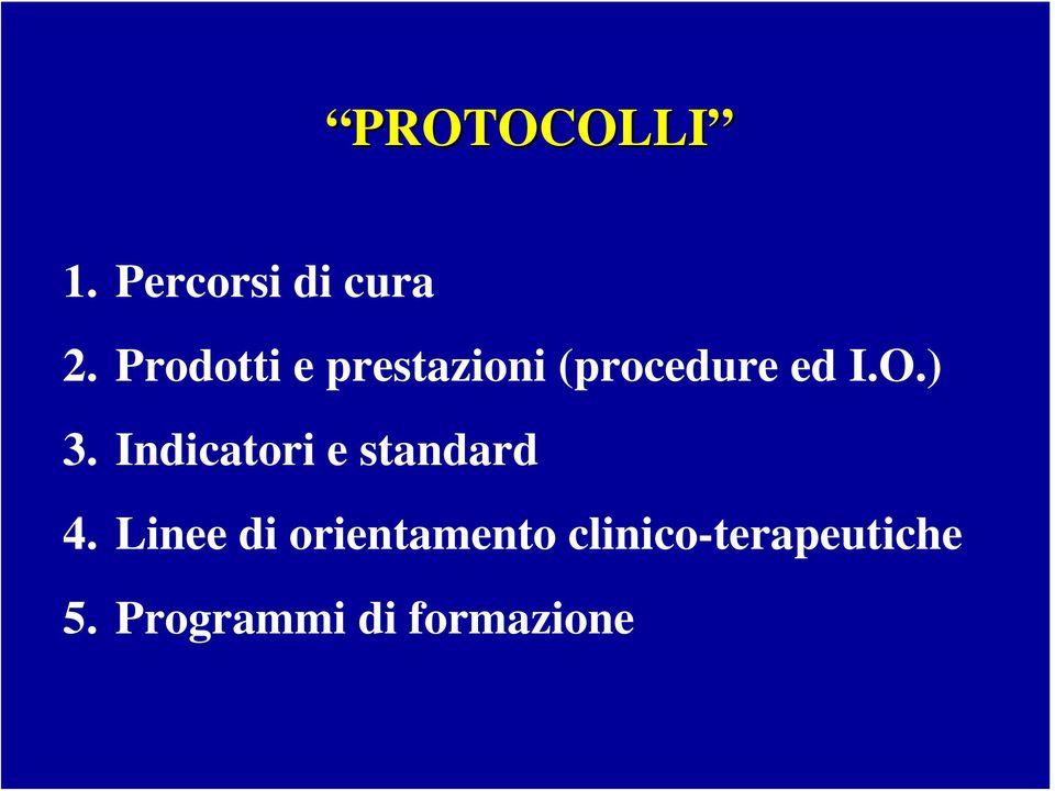 ) 3. Indicatori e standard 4.