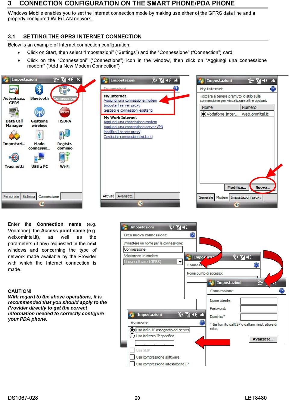 Click on Start, then select Impostazioni ( Settings ) and the Connessione ( Connection ) card.