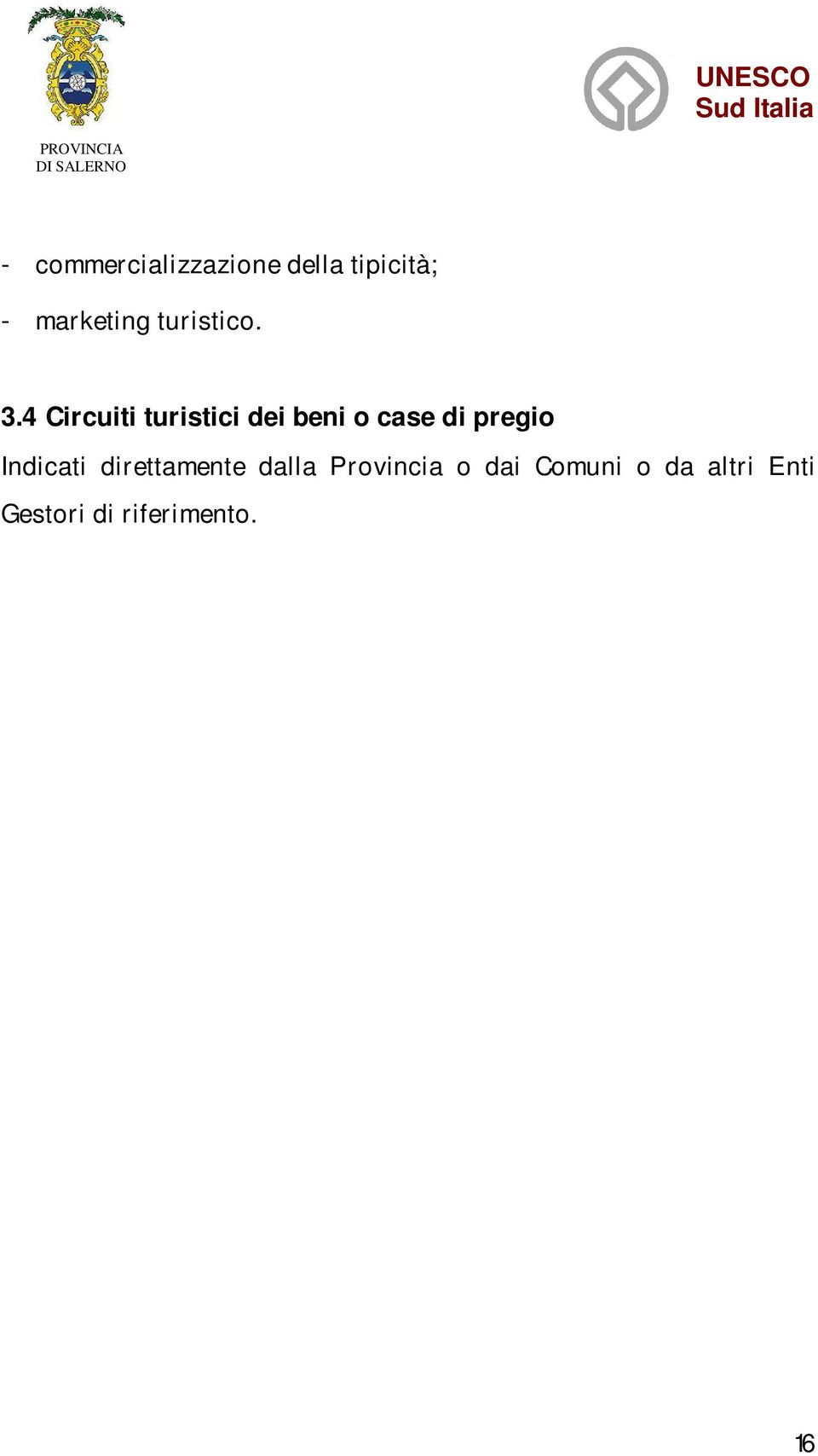 4 Circuiti turistici dei beni o case di pregio