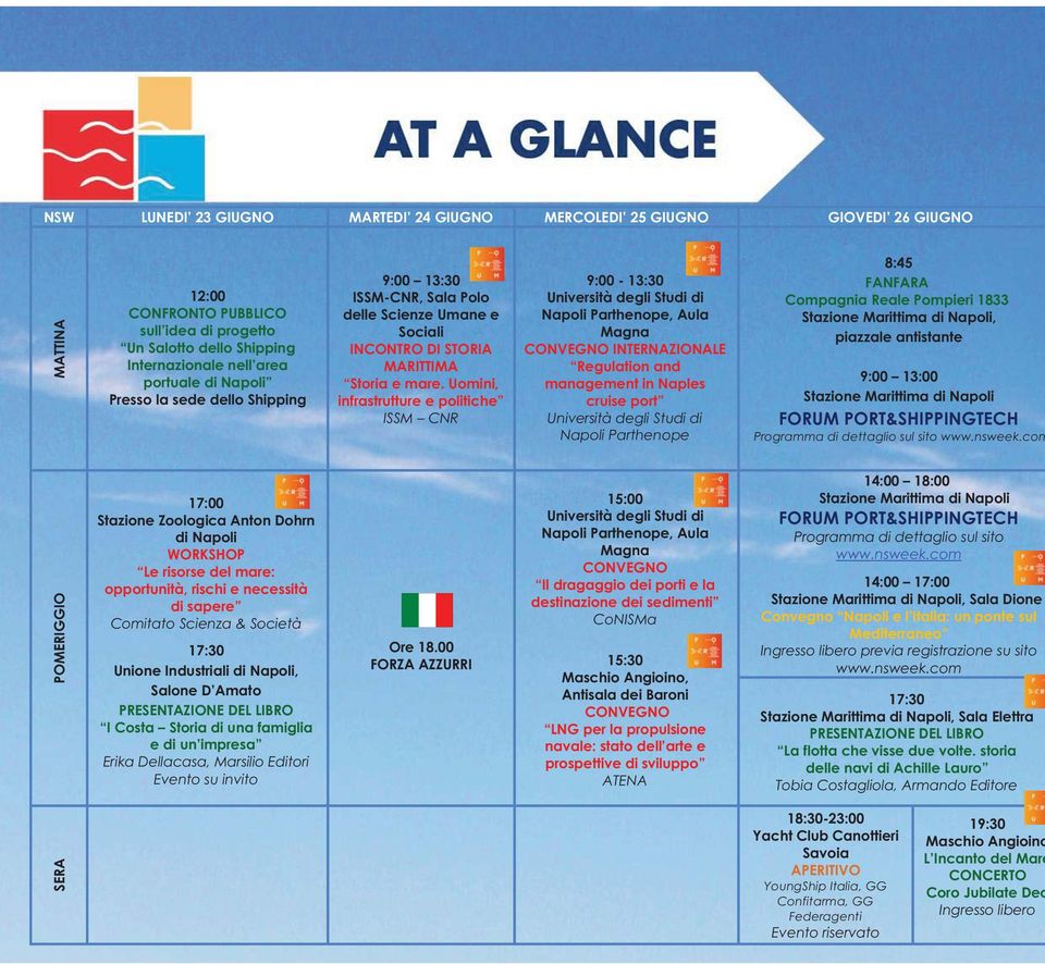 Uomini, infrastrutture e politiche ISSM CNR 9:00-13:30 Università degli Studi di Napoli Parthenope, Aula Magna CONVEGNO INTERNAZIONALE Regulation and management in Naples cruise port Università degli